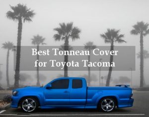 best tonneau cover for Toyota Tacoma